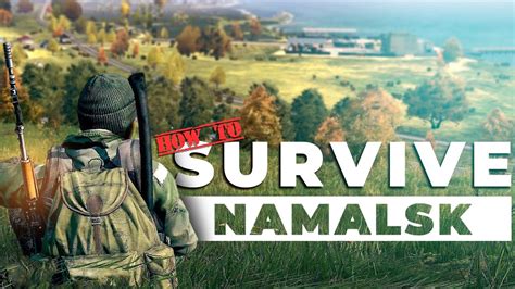 how to survive namalsk.